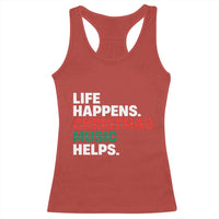 Funny Life Happens Christmas Music Helps Racerback Tank Top Xmas Songs Holiday Season - Wonder Print Shop