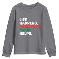 Funny Life Happens Christmas Music Helps Youth Sweatshirt Xmas Songs Holiday Season - Wonder Print Shop