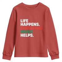 Funny Life Happens Christmas Music Helps Youth Sweatshirt Xmas Songs Holiday Season - Wonder Print Shop
