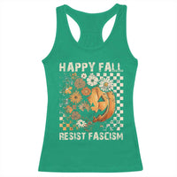 Happy Fall Resist Fascism Racerback Tank Top Halloween Fall Pumpkin - Wonder Print Shop