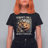 Happy Fall Resist Fascism T Shirt For Women Halloween Fall Pumpkin - Wonder Print Shop