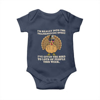 Funny Thanksgiving Turkey Baby Onesie I Am Really Into The Thanksgiving Spirit I Have Given The Bird - Wonder Print Shop