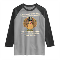 Funny Thanksgiving Turkey Raglan Shirt I Am Really Into The Thanksgiving Spirit I Have Given The Bird - Wonder Print Shop