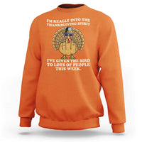 Funny Thanksgiving Turkey Sweatshirt I Am Really Into The Thanksgiving Spirit I Have Given The Bird - Wonder Print Shop