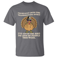 Funny Thanksgiving Turkey T Shirt I Am Really Into The Thanksgiving Spirit I Have Given The Bird - Wonder Print Shop