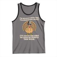 Funny Thanksgiving Turkey Tank Top I Am Really Into The Thanksgiving Spirit I Have Given The Bird - Wonder Print Shop