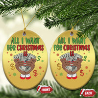 Funny All I Want For Xmas Is Money Christmas Ornament Xmas Melanin Black African American Hands - Wonder Print Shop