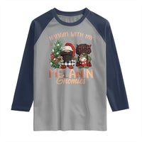 Funny African American Christmas Raglan Shirt Hangin With My Melanin Gnomies Afro Gnomes - Wonder Print Shop