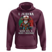 Funny Xmas Mexican Santa Hoodie I Juanna Wish You A Merry Christmas