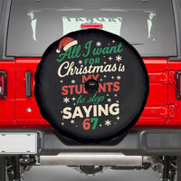 Funny All I Want For Christmas Is My Students To Stop Saying 67 Spare Tire Cover Teacher Christmas 67 Meme - Wonder Print Shop