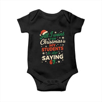 Funny All I Want For Christmas Is My Students To Stop Saying 67 Baby Onesie Teacher Christmas 67 Meme - Wonder Print Shop