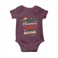 Funny All I Want For Christmas Is My Students To Stop Saying 67 Baby Onesie Teacher Christmas 67 Meme - Wonder Print Shop