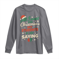 Funny All I Want For Christmas Is My Students To Stop Saying 67 Long Sleeve Shirt Teacher Christmas 67 Meme - Wonder Print Shop