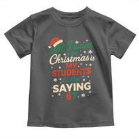 Funny All I Want For Christmas Is My Students To Stop Saying 67 Toddler T Shirt Teacher Christmas 67 Meme - Wonder Print Shop
