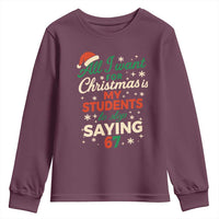 Funny All I Want For Christmas Is My Students To Stop Saying 67 Youth Sweatshirt Teacher Christmas 67 Meme - Wonder Print Shop