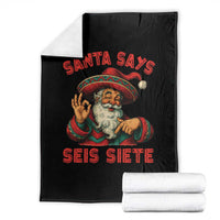 Funny Mexican Christmas 67 Throw Blanket Santa Says Seis Siete Cholo Claus - Wonder Print Shop