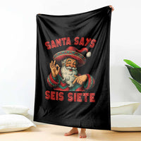 Funny Mexican Christmas 67 Throw Blanket Santa Says Seis Siete Cholo Claus - Wonder Print Shop