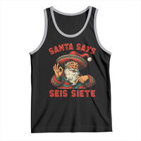 Funny Mexican Christmas 67 Tank Top Santa Says Seis Siete Cholo Claus - Wonder Print Shop