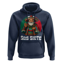 Funny Mexican Christmas 67 Hoodie Seis Siete Santa In Mexico - Wonder Print Shop