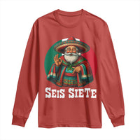 Funny Mexican Christmas 67 Long Sleeve Shirt Seis Siete Santa In Mexico - Wonder Print Shop