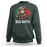 Funny Mexican Christmas 67 Sweatshirt Seis Siete Santa In Mexico - Wonder Print Shop