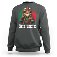 Funny Mexican Christmas 67 Sweatshirt Seis Siete Santa In Mexico - Wonder Print Shop