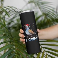 Funny F Caw F Quail Christmas Skinny Tumbler Cartoon Quail Bird Santa Hat Poultry Humor - Wonder Print Shop
