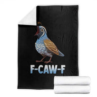 Funny F Caw F Quail Throw Blanket Cartoon Quail Bird Poultry Humor - Wonder Print Shop