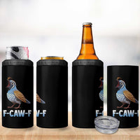 Funny F Caw F Quail 4 in 1 Can Cooler Tumbler Cartoon Quail Bird Poultry Humor - Wonder Print Shop