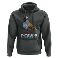 Funny F Caw F Quail Hoodie Cartoon Quail Bird Poultry Humor - Wonder Print Shop