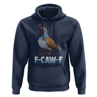 Funny F Caw F Quail Hoodie Cartoon Quail Bird Poultry Humor - Wonder Print Shop