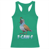 Funny F Caw F Quail Racerback Tank Top Cartoon Quail Bird Poultry Humor - Wonder Print Shop