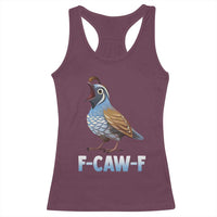 Funny F Caw F Quail Racerback Tank Top Cartoon Quail Bird Poultry Humor - Wonder Print Shop