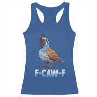 Funny F Caw F Quail Racerback Tank Top Cartoon Quail Bird Poultry Humor - Wonder Print Shop