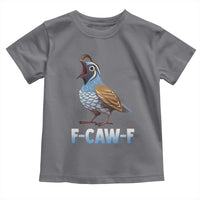 Funny F Caw F Quail Toddler T Shirt Cartoon Quail Bird Poultry Humor - Wonder Print Shop