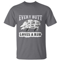 Funny BBQ Grilling Every Butt Loves A Rub T Shirt Barbecue Grill Father's Day - Wonder Print Shop