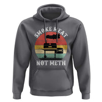 Funny Smoke Meat Not Meth Hoodie Retro Vintage Grilling BBQ