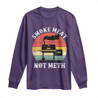Funny Smoke Meat Not Meth Long Sleeve Shirt Retro Vintage Grilling BBQ