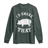 Funny BBQ Grilling I'd Smoke That Long Sleeve Shirt Barbecue Grill Father's Day