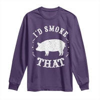 Funny BBQ Grilling I'd Smoke That Long Sleeve Shirt Barbecue Grill Father's Day