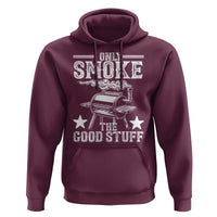 Funny BBQ Grilling I Only Smoke The Good Stuff Hoodie Barbecue Grill Father's Day