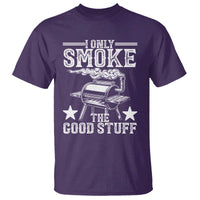 Funny BBQ Grilling I Only Smoke The Good Stuff T Shirt Barbecue Grill Father's Day - Wonder Print Shop