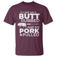 Funny BBQ Grilling I Like My Butt Rubbed And My Pork Pulled T Shirt Barbecue Grill Father's Day - Wonder Print Shop