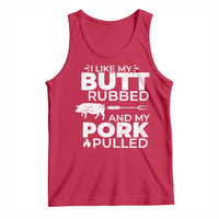Funny BBQ Grilling I Like My Butt Rubbed And My Pork Pulled Tank Top Barbecue Grill Father's Day