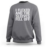 Funny I Flexed And The Sleeves Fell Of Sweatshirt Workout Gymer - Wonder Print Shop