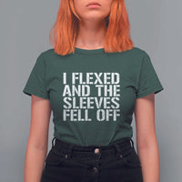 Funny I Flexed And The Sleeves Fell Of T Shirt For Women Workout Gymer - Wonder Print Shop