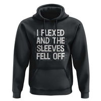 Funny I Flexed And The Sleeves Fell Of Hoodie Workout Gymer Shadow Text
