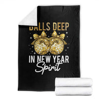 Funny New Year Disco Ball Throw Blanket Balls Deep In New Year Spirit - Wonder Print Shop