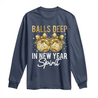 Funny New Year Disco Ball Long Sleeve Shirt Balls Deep In New Year Spirit - Wonder Print Shop