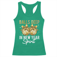 Funny New Year Disco Ball Racerback Tank Top Balls Deep In New Year Spirit - Wonder Print Shop